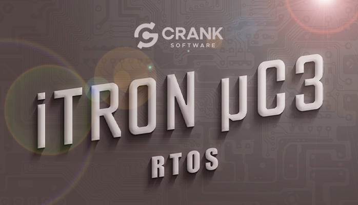 Crank-Software-iTRON-μC3-RTOS
