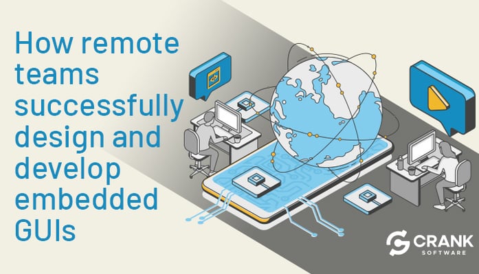 How remote teams successfully design and develop embedded GUIs