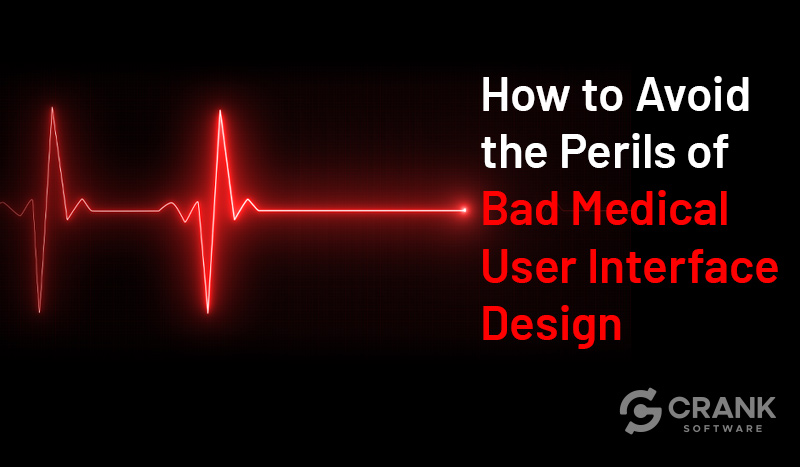 How-to-Avoid-the-Perils-of-Bad-Medical-User-Interface-Design