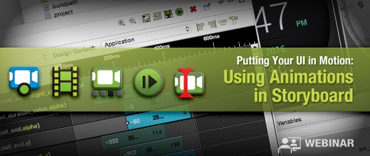 Storyboard Animation Webinar. Create GUIs your customers want to touch.